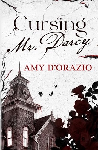 Cursing Mr Darcy: A Pride and Prejudice Variation with just a touch of magic (Mr Darcy's Mysteries) von Quills & Quartos Publishing