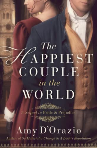 The Happiest Couple in the World (Happily Ever After with Mr Darcy Series)