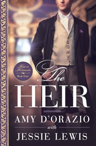 The Heir: Rags to Richmonds Book 4 The Heir: Rags to Richmonds Book 4 von Quills & Quartos Publishing