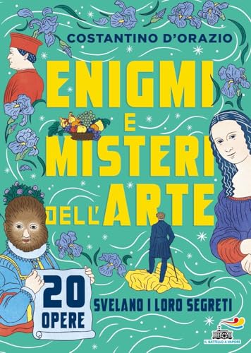 Enigmi e misteri dell'arte. 20 opere svelano i loro segreti (Il battello a vapore. One shot) von Piemme
