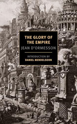 The Glory of the Empire: A Novel, a History (New York Review Books) von New York Review Books