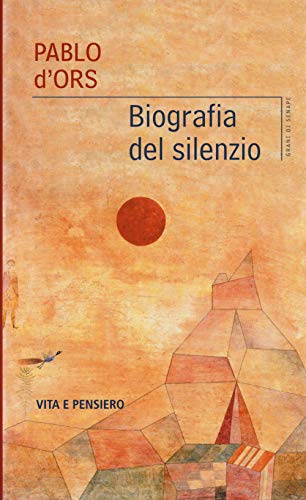 Biografia del silenzio (Grani di senape) von Vita e Pensiero