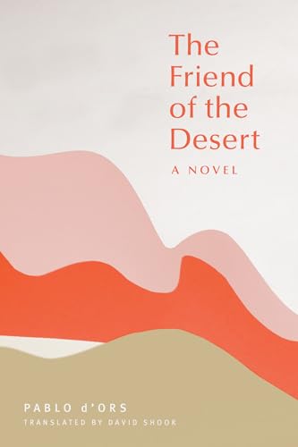 The Friend of the Desert: A Novel (Thich Nhat Hanh Classics) von Parallax Press