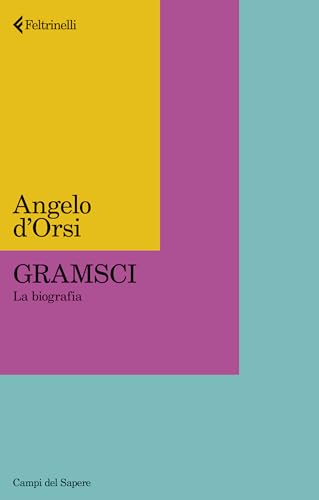 Gramsci. La biografia (Campi del sapere) von Feltrinelli