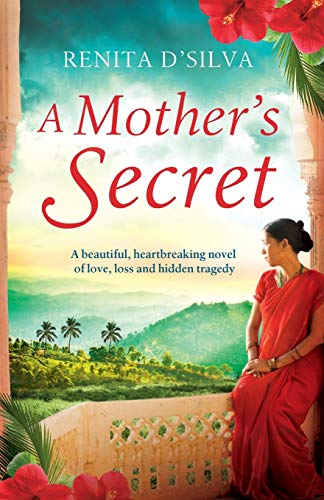A Mother's Secret: A beautiful, heartbreaking novel of love, loss and hidden tragedy (Secrets of India) von Bookouture