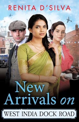 New Arrivals on West India Dock Road: Begin a BRAND NEW utterly brilliant historical series from Renita D'Silva for 2025 (West India Dock Road, 1) von Boldwood Books