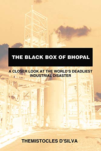 The Black Box of Bhopal: A Closer Look at the World's Deadliest Industrial Disaster von Trafford Publishing