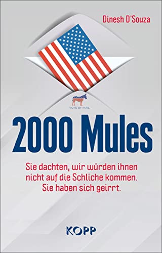 2000 Mules: Sie dachten, wir würden ihnen nicht auf die Schliche kommen. Sie haben sich geirrt.