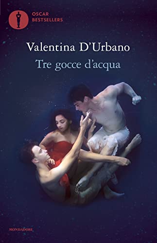 Tre gocce d'acqua (Oscar bestsellers) von Mondadori