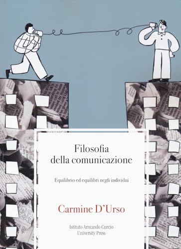 Filosofia della comunicazione. Equilibrio ed equilibri negli individui (Didattica e ricerca) von Risfoglia Editore