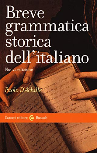 Breve grammatica storica dell'italiano (Le bussole)