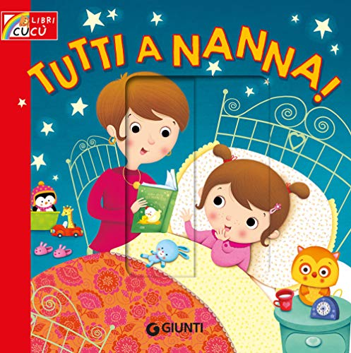 Tutti a nanna! Ediz. a colori (Libri cucù)