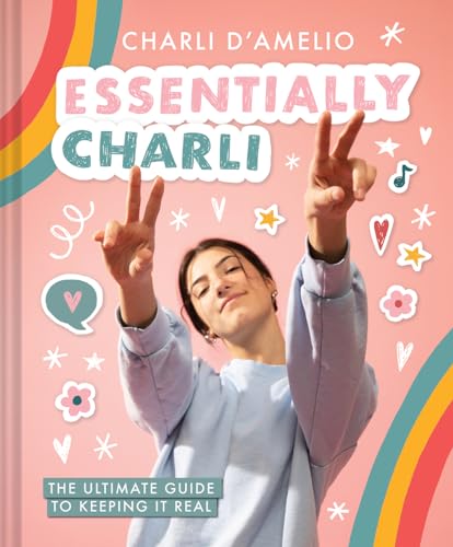 Essentially Charli: The Ultimate Guide to Keeping It Real von Amulet Books