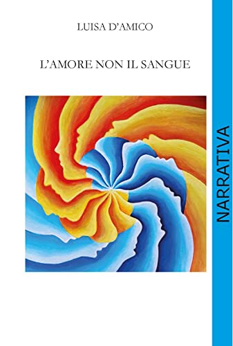 L'amore non il sangue L'amore non il sangue von CTL (Livorno)