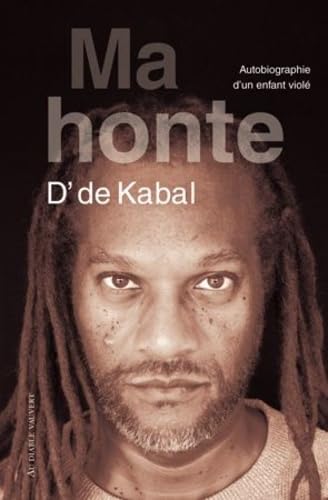 Ma honte: Autobiographie d'un enfant violé Ma honte: Autobiographie d'un enfant violé von DIABLE VAUVERT