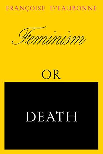 Feminism or Death: How the Women's Movement Can Save the Planet von Verso Books