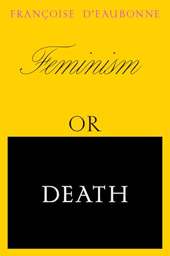 Feminism or Death: How the Women's Movement Can Save the Planet von Verso Books