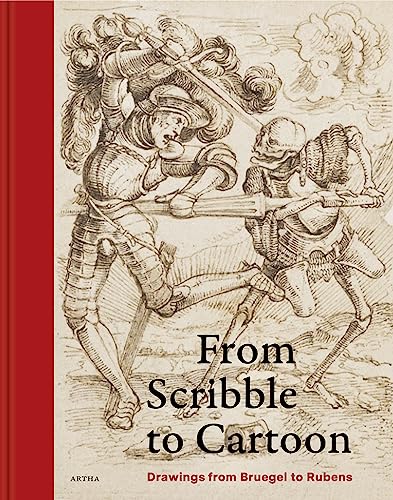 From Scribble to Cartoon: Drawings from Bruegel to Rubens von Exhibitions International