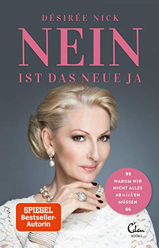Nein ist das neue Ja: Warum wir nicht alles abnicken müssen Nein ist das neue Ja: Warum wir nicht alles abnicken müssen von Eden Books