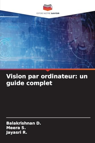 Vision par ordinateur: un guide complet von Editions Notre Savoir