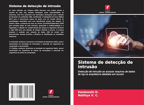 Sistema de detecção de intrusão: Detecção de intrusão ao acessar arquivos de dados de log na arquitetura datalake em nuvem von Edições Nosso Conhecimento