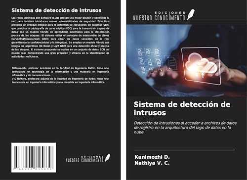 Sistema de detección de intrusos: Detección de intrusiones al acceder a archivos de datos de registro en la arquitectura del lago de datos en la nube von Ediciones Nuestro Conocimiento