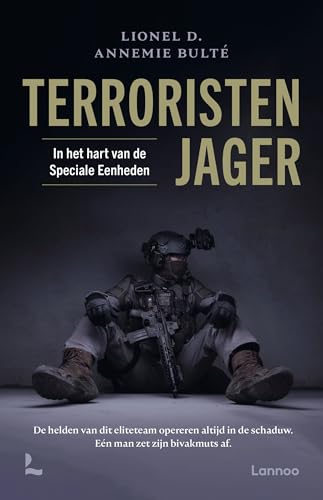 Terroristenjager: in het hart van de Speciale Eenheden von Lannoo