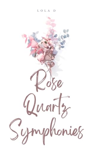 Rose Quartz Symphonies von Libresco Feeds Private Limited