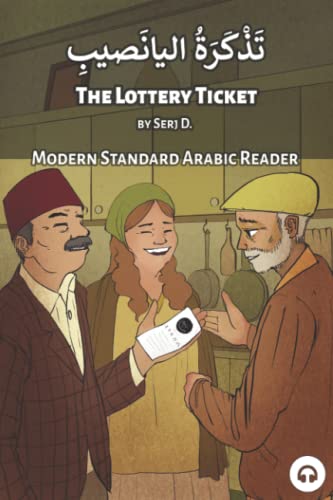 The Lottery Ticket: Modern Standard Arabic Reader (Modern Standard Arabic Readers) von Lingualism