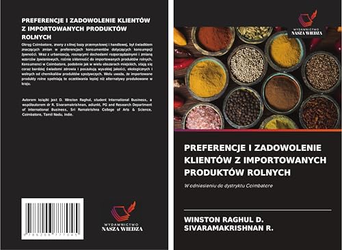 PREFERENCJE I ZADOWOLENIE KLIENTÓW Z IMPORTOWANYCH PRODUKTÓW ROLNYCH: W odniesieniu do dystryktu Coimbatore von Wydawnictwo Nasza Wiedza