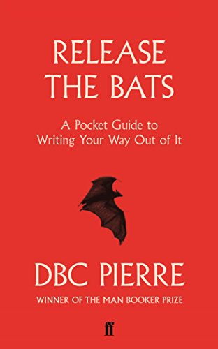 Release the Bats: A Pocket Guide to Writing Your Way Out Of It Release the Bats: A Pocket Guide to Writing Your Way Out Of It von Faber & Faber