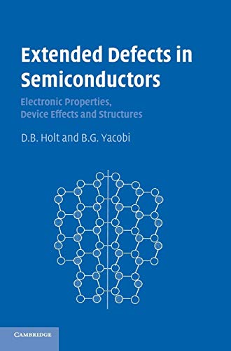 Extended Defects in Semiconductors: Electronic Properties, Device Effects and Structures