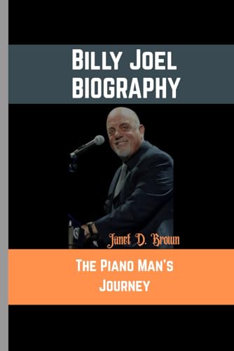 Billy Joel: The Piano Man’s Journey von Independently published