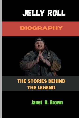 Jelly Roll: The Stories Behind the Legend von Independently published