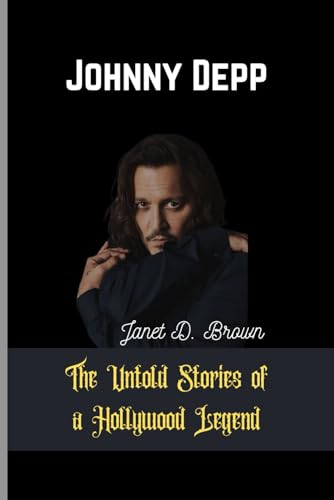 Johnny Depp: The Untold Stories of a Hollywood Legend von Independently published