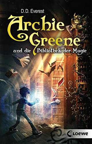 Archie Greene und die Bibliothek der Magie (Band 1): Fantasyroman für Jungen und Mädchen ab 11 Jahre