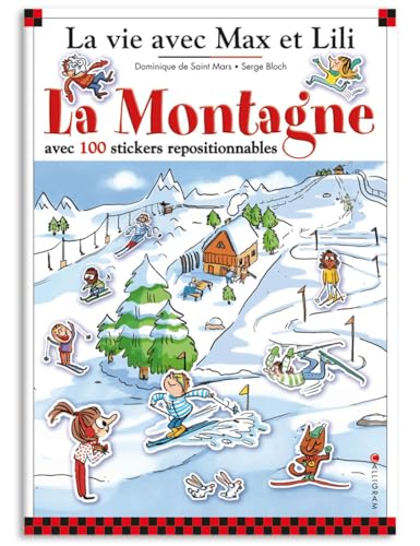 LA MONTAGNE AVEC MAX ET LILI LIVRE STICKERS LA MONTAGNE AVEC MAX ET LILI LIVRE STICKERS von CALLIGRAM