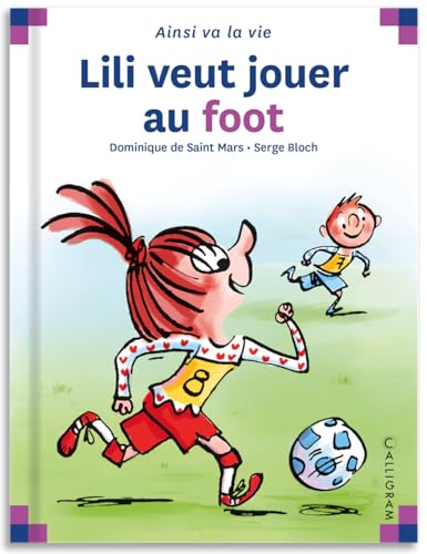 N°120 LILI VEUT JOUER AU FOOT von CALLIGRAM