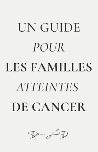Un guide pour les familles atteintes de cancer von Spines