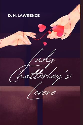 Lady Chatterley's Lover Lady Chatterley's Lover von Independently published