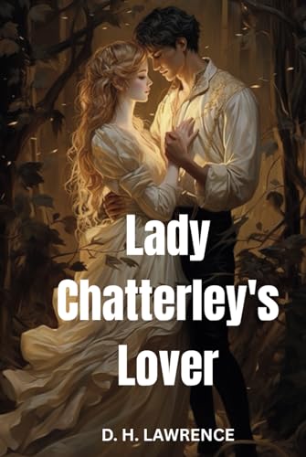 Lady Chatterley's Lover Lady Chatterley's Lover von Independently published