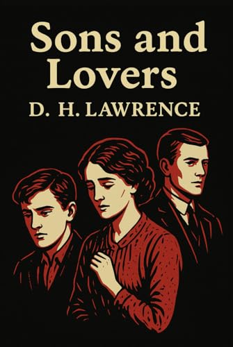 Sons and Lovers Sons and Lovers von Independently published