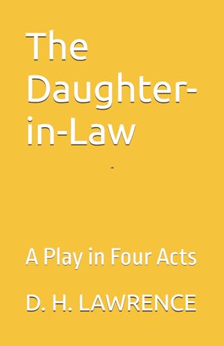 The Daughter-in-Law: A Play in Four Acts The Daughter-in-Law: A Play in Four Acts von Independently published