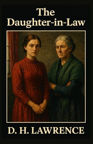 The Daughter-in-Law: A Play in Four Acts The Daughter-in-Law: A Play in Four Acts von Independently published