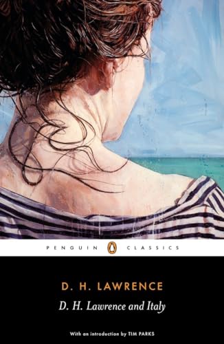 D. H. Lawrence and Italy (Penguin Classics) von Lawrence, D. H./ Parks, Tim (INT)/ De Filippis, Simonetta (EDT)/ Eggert, Paul (EDT)/ Kalnins, Mara (
