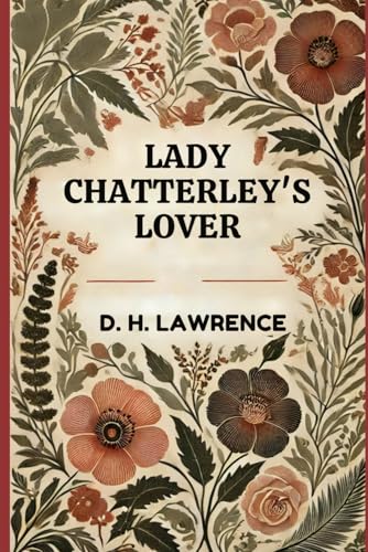Lady Chatterley's Lover Lady Chatterley's Lover von Independently published