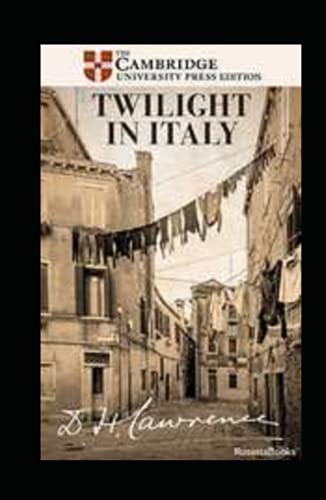 Twilight in Italy:19 century book By Edgar Rice(Annotated Edition) von Independently published