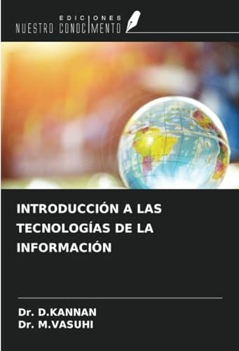INTRODUCCIÓN A LAS TECNOLOGÍAS DE LA INFORMACIÓN von Ediciones Nuestro Conocimiento