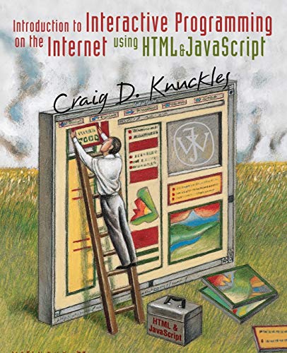 Interactive Programming Internet: Using Html & Javascript von Wiley