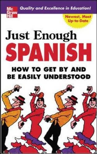 Just Enough Spanish von McGraw-Hill Education Ltd